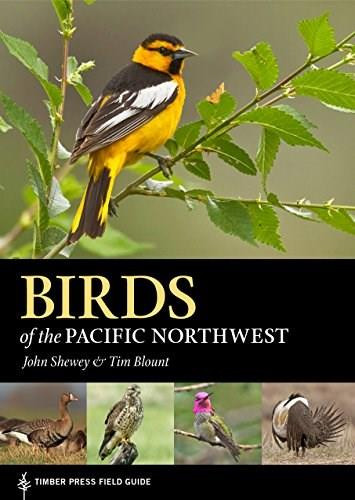 Birds of the Pacific Northwest by John Shewey, Tim Blount, 9781604696653