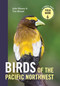 Birds of the Pacific Northwest by John Shewey, Tim Blount, 9781604696653