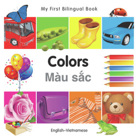 My First Bilingual Book-Colors (English-Vietnamese) by Milet Publishing, 9781840596069