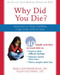 Why Did You Die? (Activities to Help Children Cope with Grief and Loss) by Erika Leeuwenburgh, Ellen Goldring, 9781572246041