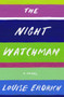 The Night Watchman by Louise Erdrich, 9780062671189