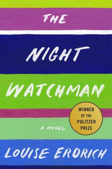 The Night Watchman (A Novel) by Louise Erdrich, 9780062671189
