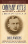 Company Aytch or a Side Show of the Big Show (A Memoir of the Civil War) by Sam R. Watkins, Ruth Hill Fulton McAllister, Robert Hicks, 9781596528406