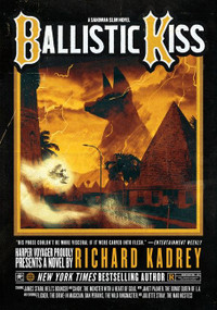 Ballistic Kiss (A Sandman Slim Novel) by Richard Kadrey, 9780062672599
