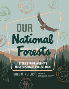 Our National Forests (Stories from America's Most Important Public Lands) by Greg M. Peters, 9781604699630