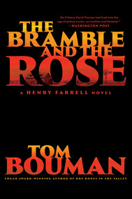 The Bramble and the Rose (A Henry Farrell Novel) by Tom Bouman, 9780393541557