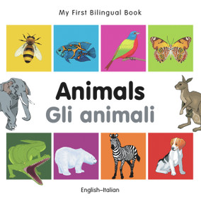 My First Bilingual Book-Animals (English-Italian) by Milet Publishing, 9781840596144
