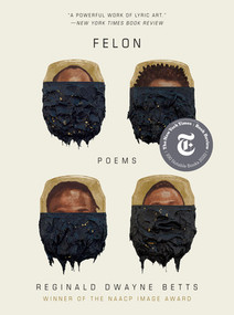 Felon (Poems) - 9780393542035 by Reginald Dwayne Betts, 9780393542035