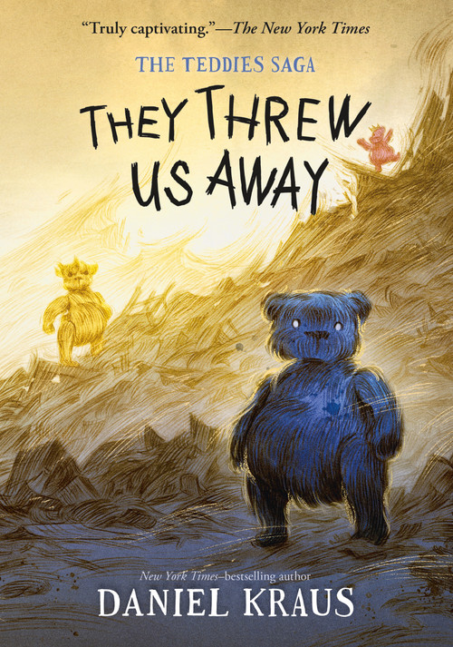 They Threw Us Away (The Teddies Saga) - 9781250802088 by Daniel Kraus, Rovina Cai, 9781250802088