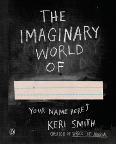 The Imaginary World Of... by Keri Smith, 9780399165252