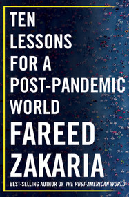 Ten Lessons for a Post-Pandemic World by Fareed Zakaria, 9780393542134