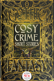 Cosy Crime Short Stories by Martin Edwards, Stephanie Bedwell-Grime, Joshua Boyce, Sarah Holly Bryant, Jeffrey B. Burton, C.B. Channell, Gregory Von Dare, Amanda C. Davis, Michael Martin Garrett, Philip Brian Hall, E.E. King, Tom Mead, Trixie Nisbet, Annette Siketa, B. David Spicer, Nancy Sweetland, Louise Taylor, Elise Warner, 9781787552678