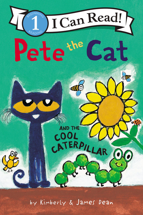 Pete the Cat and the Cool Caterpillar by James Dean, Kimberly Dean, James Dean, 9780062675217