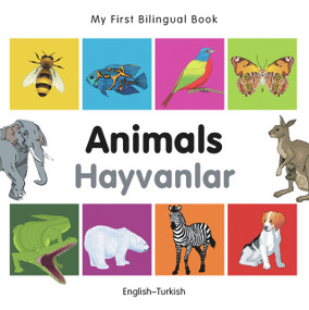 My First Bilingual Book-Animals (English-Turkish) by Milet Publishing, 9781840596212