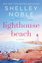Lighthouse Beach (A Novel) by Shelley Noble, 9780062675965