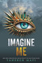 Imagine Me - 9780062676436 by Tahereh Mafi, 9780062676436