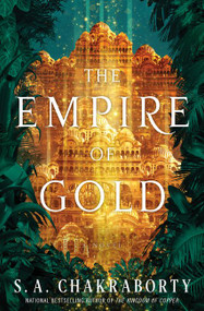 The Empire of Gold (A Novel) by S. A. Chakraborty, 9780062678164