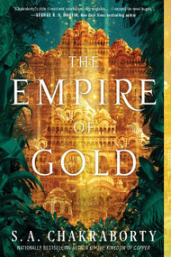 The Empire of Gold (A Novel) - 9780062678171 by S. A. Chakraborty, 9780062678171