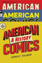 American Comics (A History) by Jeremy Dauber, 9780393635607