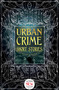 Urban Crime Short Stories by Christopher Semtner, T.J. Berg, Judi Calhoun, Ramsey Campbell, Meg Elison, Rich Larson, C.L. McDaniel, Dan Micklethwaite, Trixie Nisbet, Thana Niveau, Josh Pachter, Michael Penncavage, Jennifer Quail, Alexandra Renwick, K.W. Roberts, Leo X. Robertson, David Tallerman, Salinda Tyson, Rachel Watts, Chris Wheatley, 9781787555402