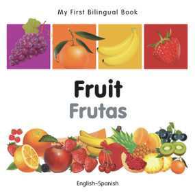 My First Bilingual Book-Fruit (English-Spanish) by Milet Publishing, 9781840596366
