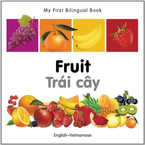 My First Bilingual Book-Fruit (English-Vietnamese) by Milet Publishing, 9781840596397