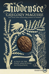 Hiddensee (A Tale of the Once and Future Nutcracker) - 9780062687944 by Gregory Maguire, 9780062687944