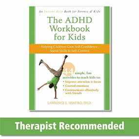 The ADHD Workbook for Kids (Helping Children Gain Self-Confidence, Social Skills, and Self-Control) by Lawrence E. Shapiro, 9781572247666