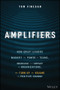 Amplifiers (How Great Leaders Magnify the Power of Teams, Increase the Impact of Organizations, and Turn Up the Volume on Positive Change) by Tom Finegan, 9781119794554