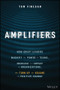 Amplifiers (How Great Leaders Magnify the Power of Teams, Increase the Impact of Organizations, and Turn Up the Volume on Positive Change) by Tom Finegan, 9781119794554