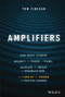 Amplifiers (How Great Leaders Magnify the Power of Teams, Increase the Impact of Organizations, and Turn Up the Volume on Positive Change) by Tom Finegan, 9781119794554