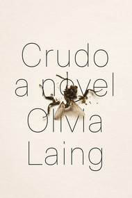 Crudo (A Novel) - 9780393652727 by Olivia Laing, 9780393652727
