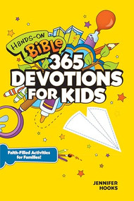Hands-On Bible 365 Devotions for Kids (Faith-Filled Activities for Families) by Jennifer Hooks, Tyndale, Group Publishing, 9781496410535