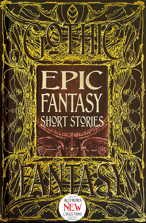 Epic Fantasy Short Stories by Philippa Semper, Brian Bogart, Ramsey Campbell, Evey Brett, Kate Dollarhyde, Lucinda Gunnin, Joshua K. Haarstad, Anne Leonard, E.H. Mann, Alison McBain, Emily McCosh, Dan Micklethwaite, Wendy Nikel, Mary O'Donnell, Aimee Ogden, Cassandra Taylor, M. Elizabeth Ticknor, Nemma Wollenfang, Leah Cypess, 9781787556935