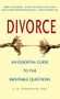 Divorce (An Essential Guide to the Inevitable Questions) by Linda B. Thornton, 9781630263171
