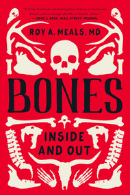 Bones (Inside and Out) - 9780393868258 by Roy A. Meals MD, 9780393868258