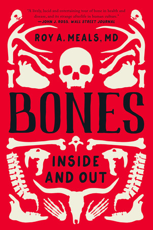 Bones (Inside and Out) - 9780393868258 by Roy A. Meals MD, 9780393868258