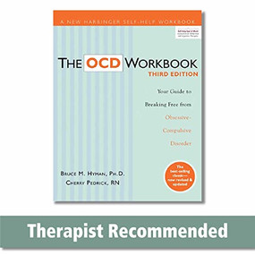 The OCD Workbook (Your Guide to Breaking Free from Obsessive-Compulsive Disorder) by Bruce M. Hyman, Cherlene Pedrick, 9781572249219