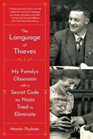 The Language of Thieves (My Family's Obsession with a Secret Code the Nazis Tried to Eliminate) - 9780393868289 by Martin Puchner, 9780393868289