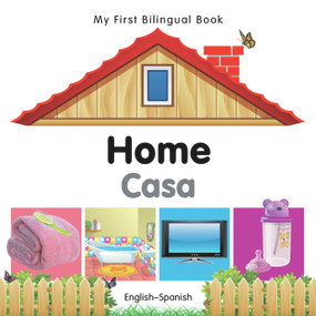 My First Bilingual Book-Home (English-Spanish) by Milet Publishing, 9781840596526
