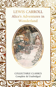Alice's Adventures in Wonderland - 9781787557024 by Lewis Carroll, Judith John, 9781787557024