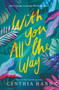 With You All the Way by Cynthia Hand, 9780062693198
