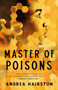 Master of Poisons by Andrea Hairston, 9781250260567