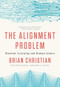 The Alignment Problem (Machine Learning and Human Values) - 9780393868333 by Brian Christian, 9780393868333
