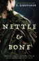Nettle & Bone by T. Kingfisher, 9781250244048
