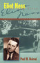 Eliot Ness (The Real Story) - 9781581821390 by Paul W. Heimel, 9781581821390