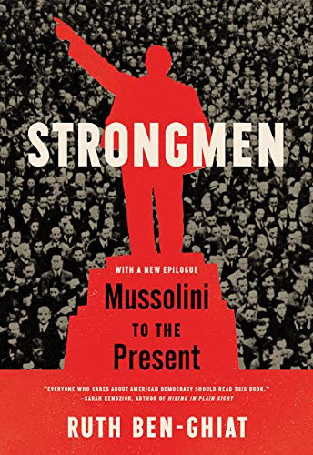 Strongmen (Mussolini to the Present) by Ruth Ben-Ghiat, 9780393868418