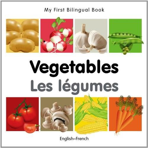 My First Bilingual Book-Vegetables (English-French) by Milet Publishing, 9781840596601