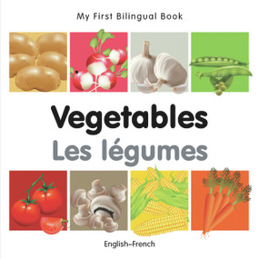 My First Bilingual Book-Vegetables (English-French) by Milet Publishing, 9781840596601