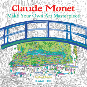 Claude Monet (Art Colouring Book) (Make Your Own Art Masterpiece) by Daisy Seal, David Jones, 9781787557789